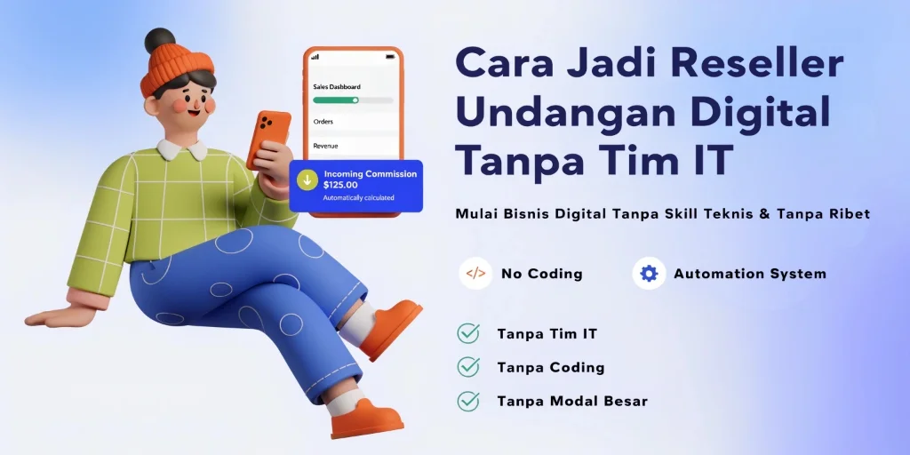 Cara Jadi Reseller Undangan Digital Tanpa Tim IT Cara Jadi Reseller Undangan Digital Tanpa Tim IT
